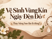Vệ Sinh Vùng Kín Ngày Đèn Đỏ: Thay Băng Bao Lâu Là Đúng?