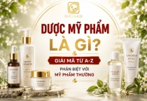 Dược mỹ phẩm là gì? Giải mã từ A-Z, phân biệt với mỹ phẩm thường