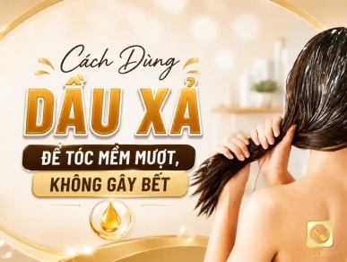 Cách Dùng Dầu Xả Đúng Cách Để Tóc Mềm Mượt, Không Gây Bết