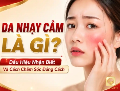 Da Nhạy Cảm Là Gì? Dấu Hiệu Nhận Biết Và Cách Chăm Sóc Đúng Cách