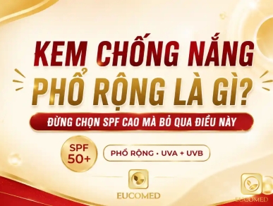 Kem chống nắng phổ rộng là gì? Đừng chọn SPF cao mà bỏ qua điều này