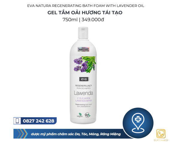 Eva Natura Regenerating Bath Foam With Lavender Oil 750ml - Gel tắm Oải hương Tái tạo
