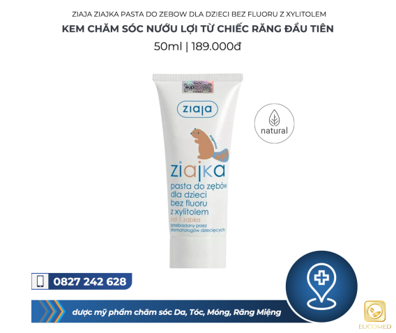 Ziaja Ziajka Pasta Do Zebow Dla Dzieci Bez Fluoru z Xylitolem 50ml - Kem chăm sóc nướu lợi từ chiếc răng đầu tiên